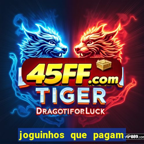 joguinhos que pagam de verdade